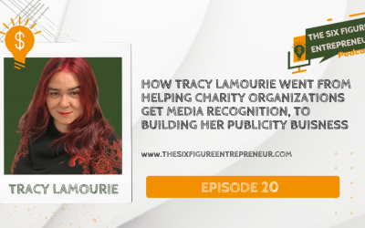 Episode 20: How Tracy Lamourie Went From Helping Charity Organizations Get Media Recognition, to Building Her Publicity Buisness